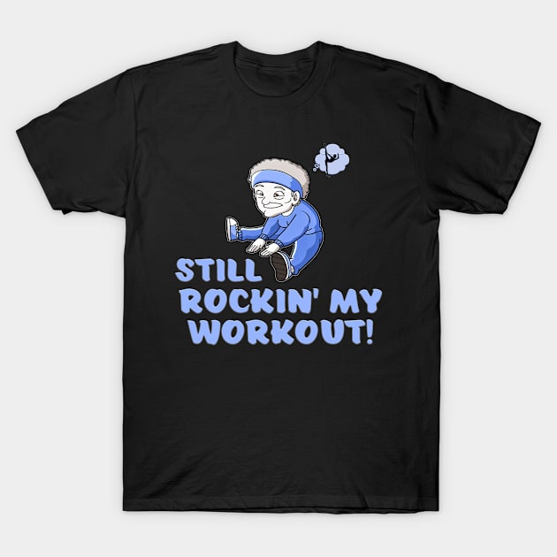 Grandma Ballet Still Rockin My Workout Funny Aging Exercise T-Shirt by SoCoolDesigns